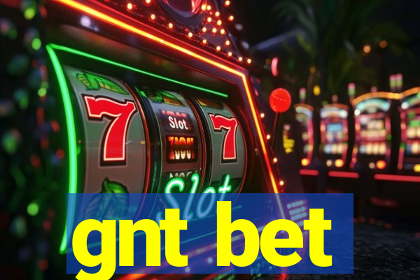 gnt bet